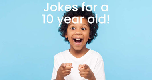 Jokes For 10 Year Olds!