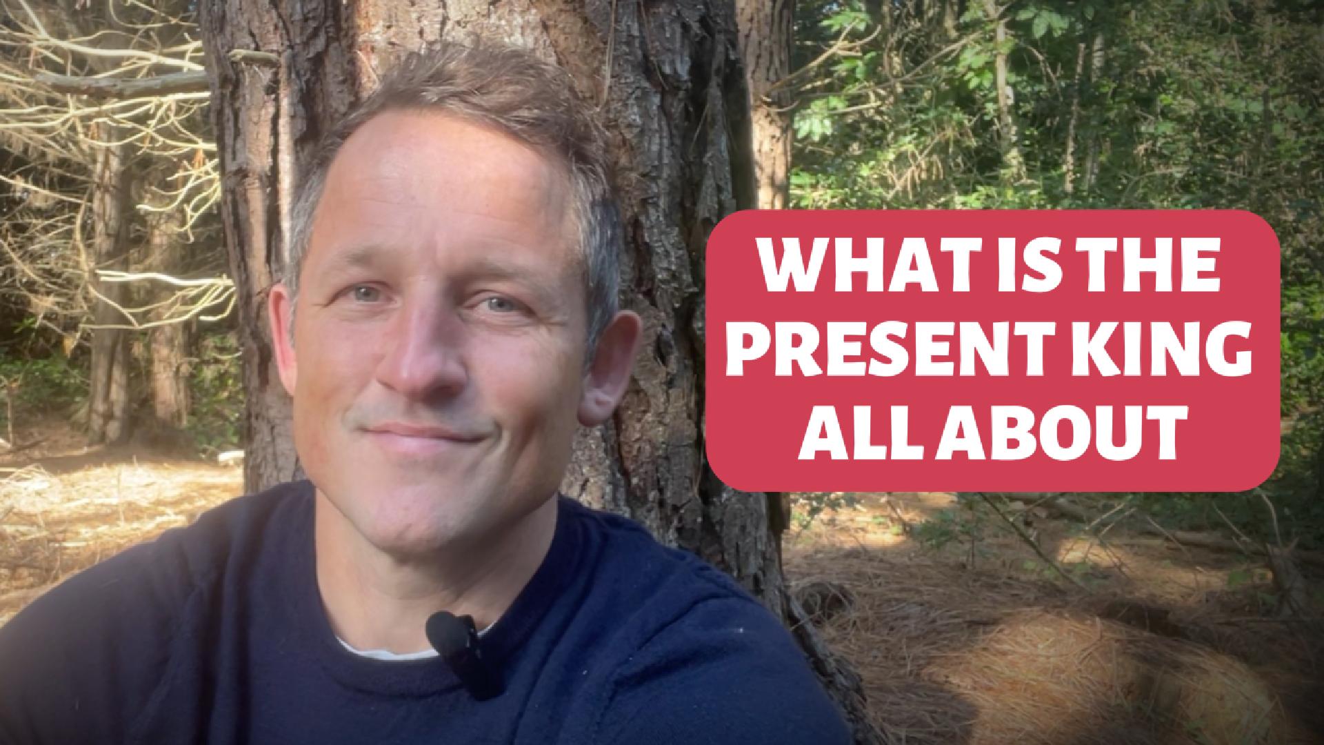 Load video: what is the present king all about?