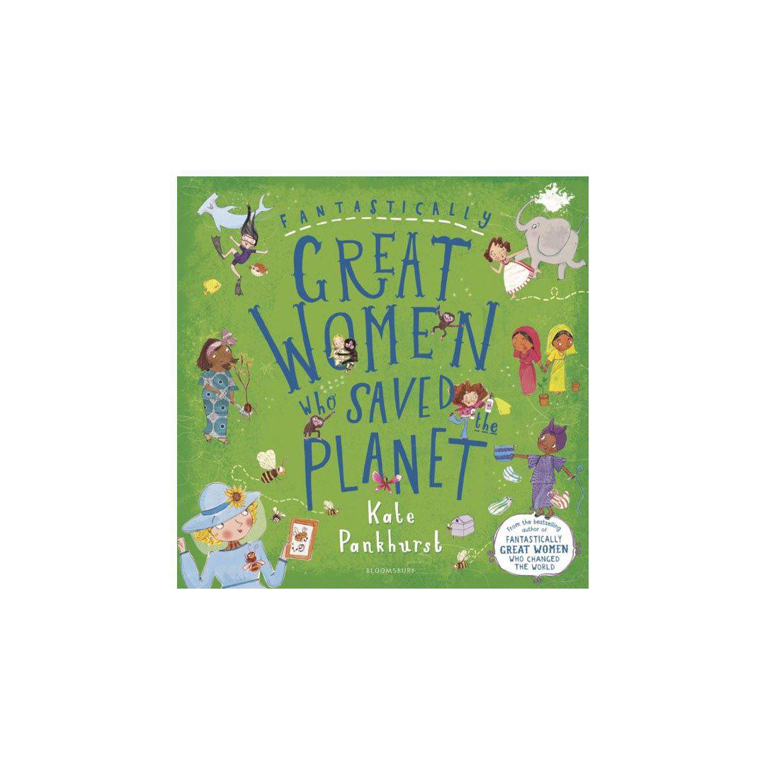 Bookspeed "Fantastically Great Women Who Saved The Planet" by Kate Pankhurst - Books - The Present King