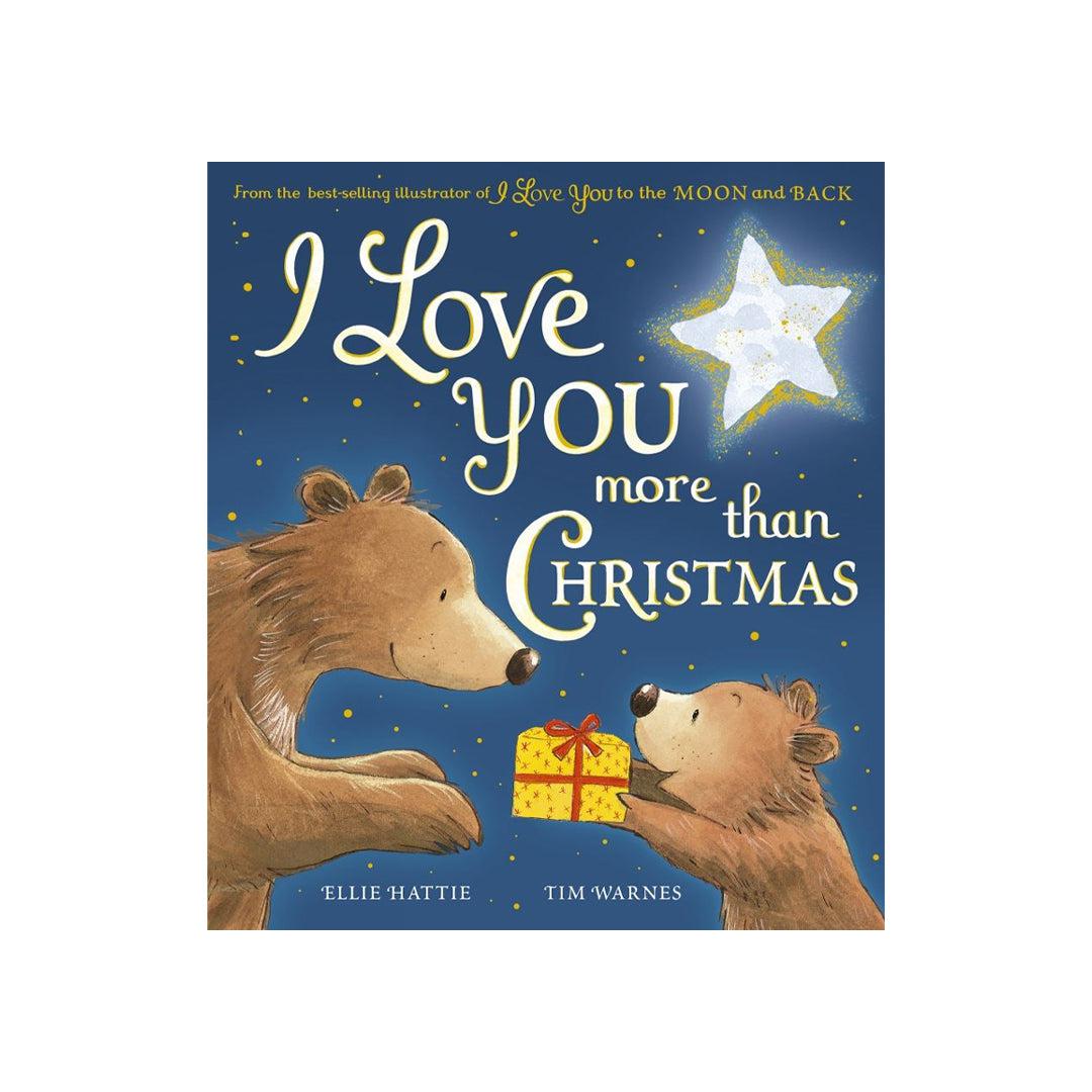 Bookspeed "I Love you more than Christmas" by Ellie Hattie - Toys & Games - The Present King