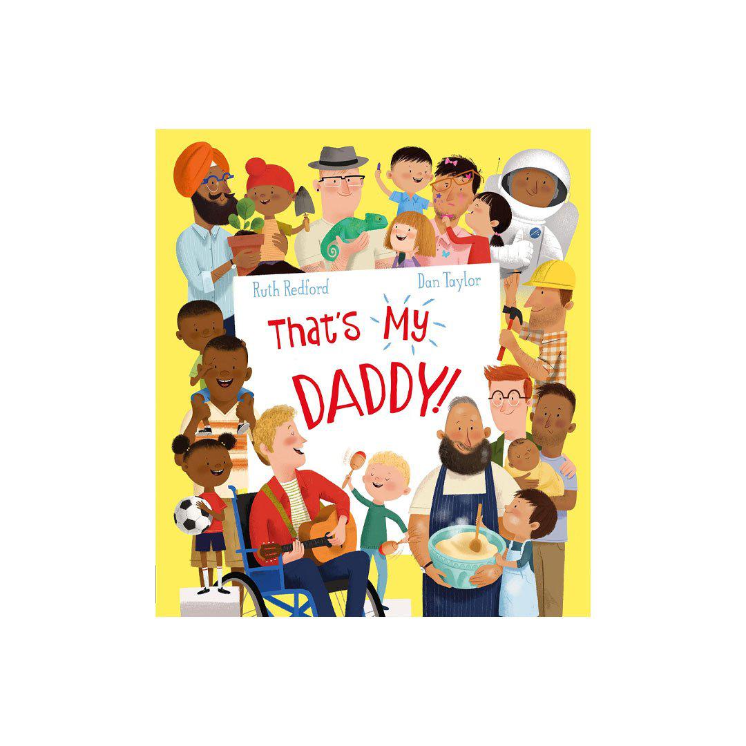 Bookspeed "That's My Daddy" by Ruth Redford + Dan Taylor - Toys & Games - The Present King