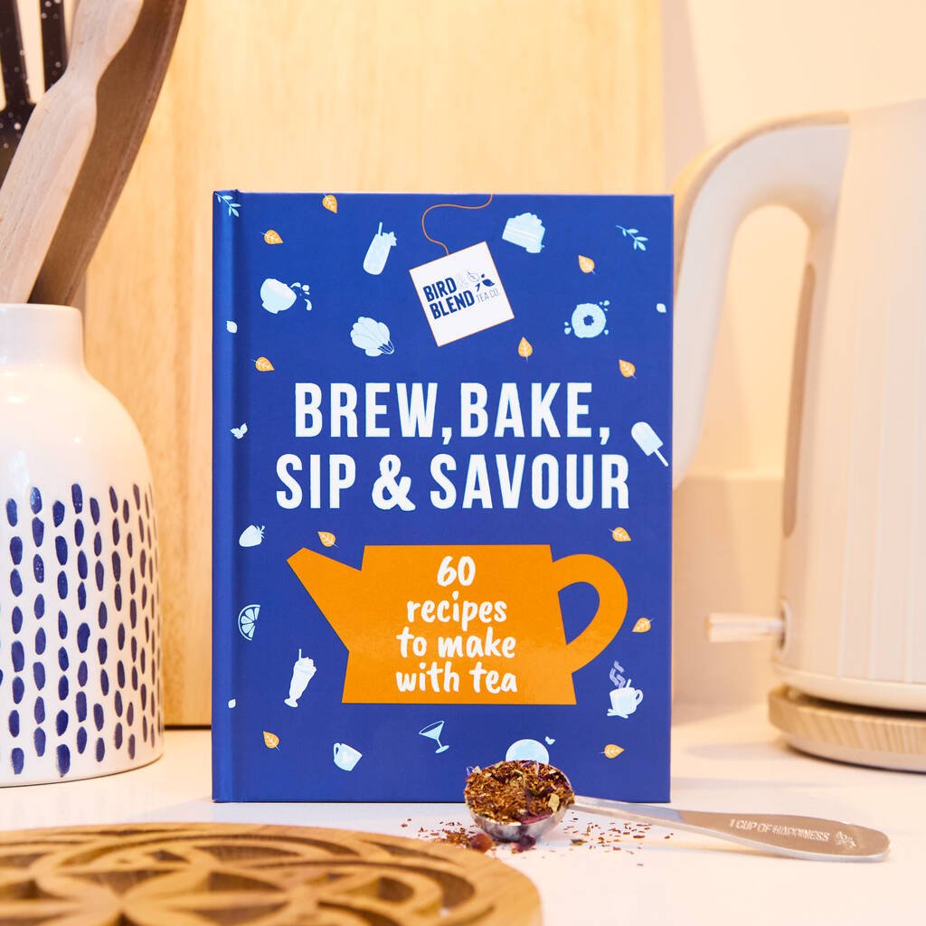 Brew, Bake, Sip And Savour: Tea Recipe Book - Books - The Present King